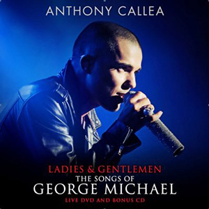 Anthony Callea - Ladies & Gentlemen, The Songs of George Michael Artwork