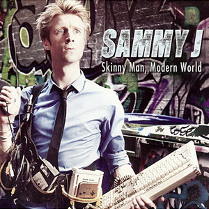 Sammy J Skinny Man Modern World Artwork